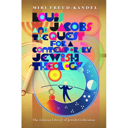 Louis Jacobs and the Quest for a Contemporary Jewish Theology