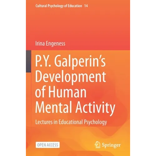 P.Y. Galperin's Development of Human Mental Activity: Lectures in Educational Psychology