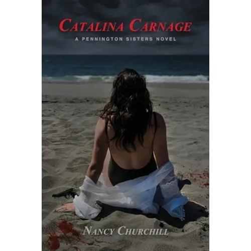 Catalina Carnage: A Pennington Sisters Novel
