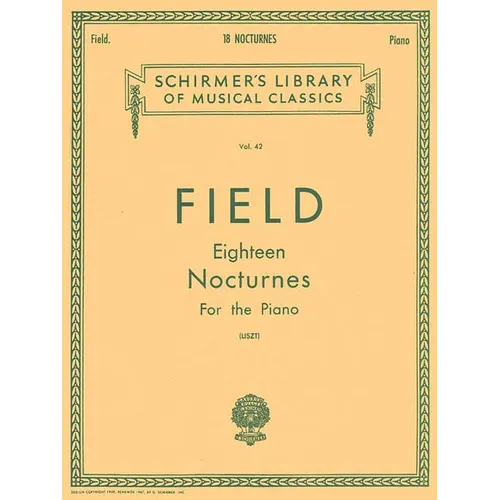 18 Nocturnes: Schirmer Library of Classics Volume 42 Piano Solo