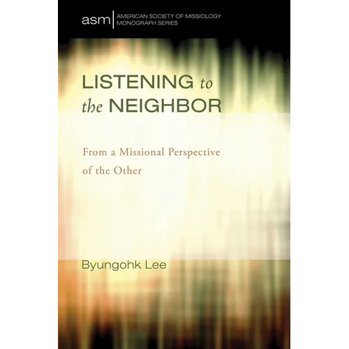 Listening to the Neighbor: From a Missional Perspective of the Other