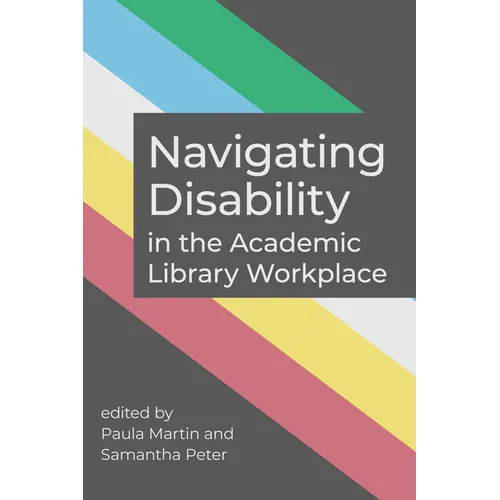 Navigating Disability in the Academic Library Workplace
