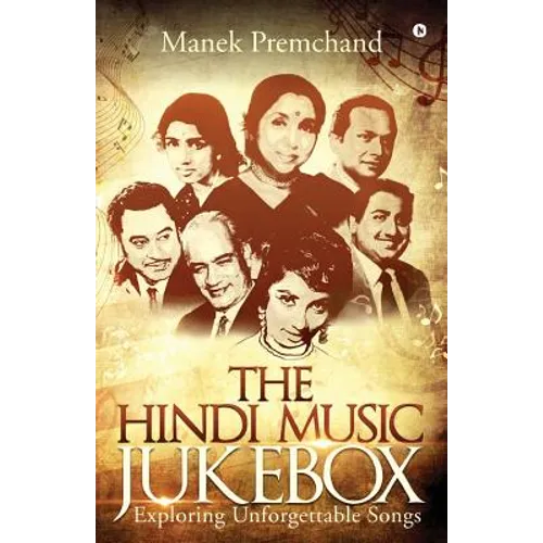 The Hindi Music Jukebox: Exploring Unforgettable Songs