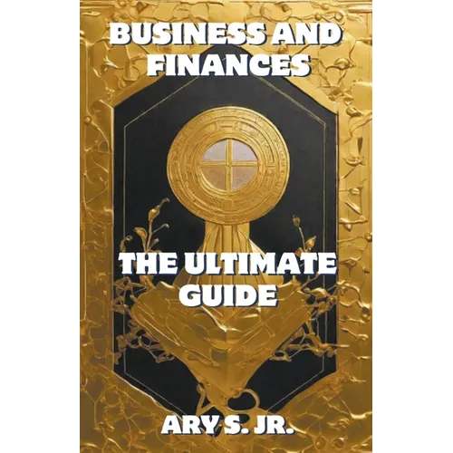 Business and Finance The Ultimate Guide