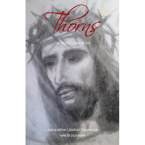 Thorns: Catholicism in Me