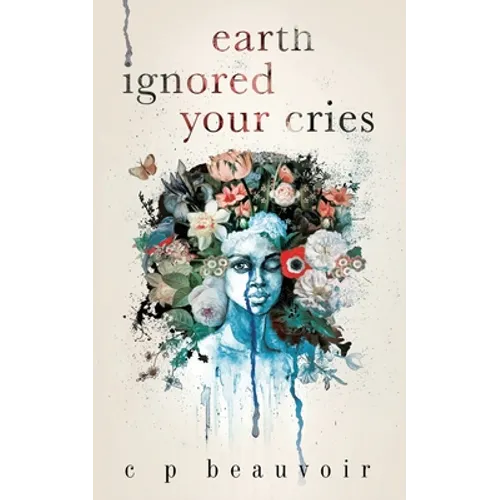 earth ignored your cries