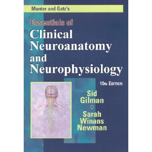 Manter and Gatz's Essentials of Clinical Neuroanatomy and Neurophysiology
