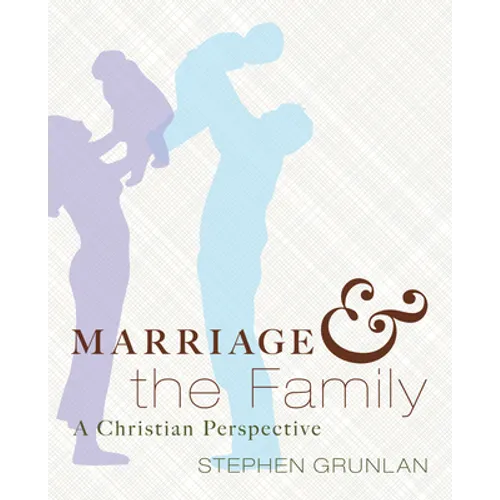 Marriage and the Family: A Christian Perspective