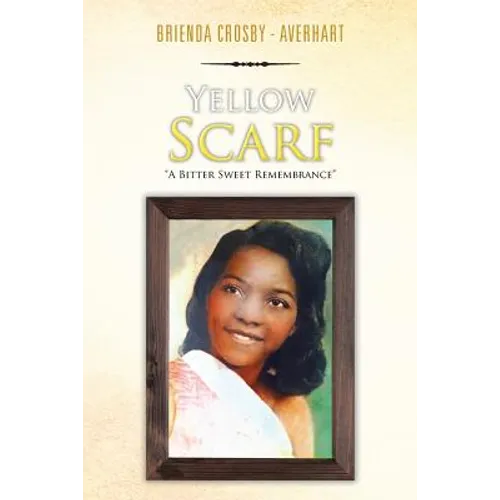 Yellow Scarf: "A Bitter Sweet Remembrance"