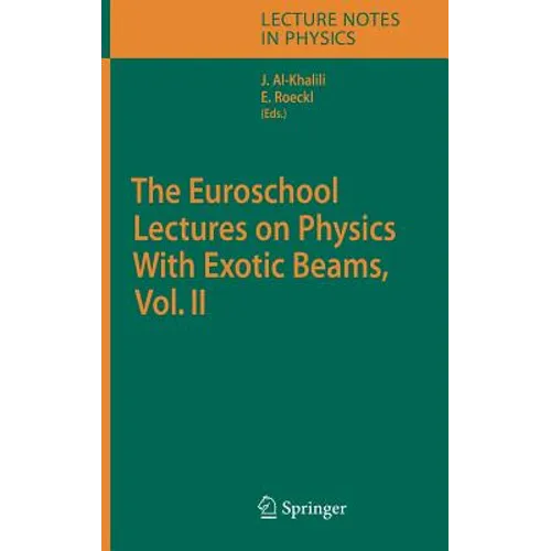 The Euroschool Lectures on Physics with Exotic Beams, Vol. II