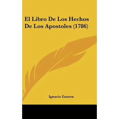 El Libro De Los Hechos De Los Apostoles (1786)