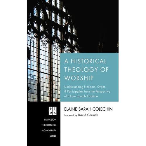 A Historical Theology of Worship