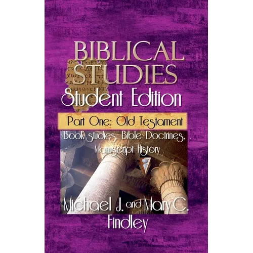 Biblical Studies Student Edition Part One: Old Testament
