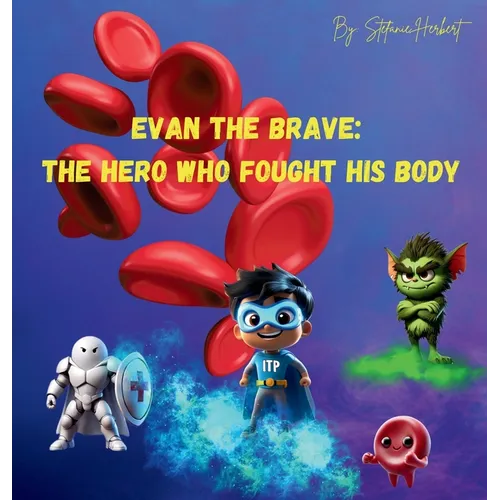 Evan the Brave: The Hero who Fought his Body