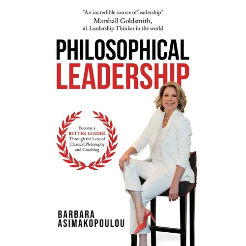 Philosophical Leadership: Become a better Leader through the lens of classical philosophy and coaching.