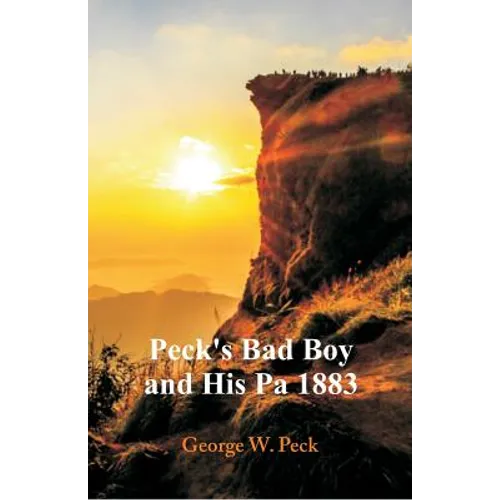 Peck's Bad Boy and His Pa 1883