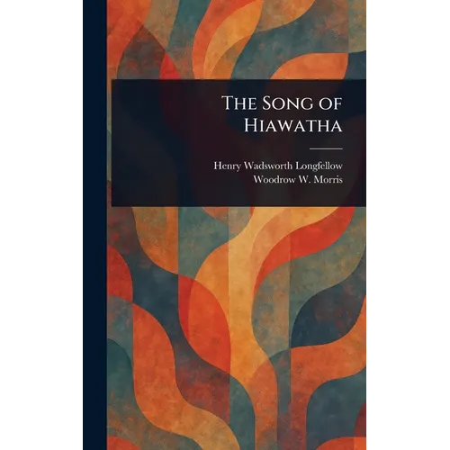 The Song of Hiawatha