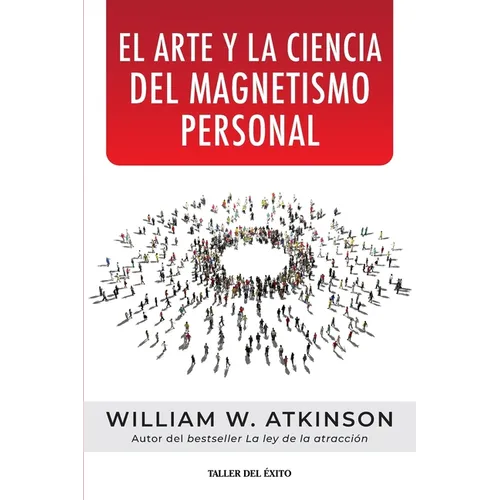 El arte y la ciencia del magnetismo personal