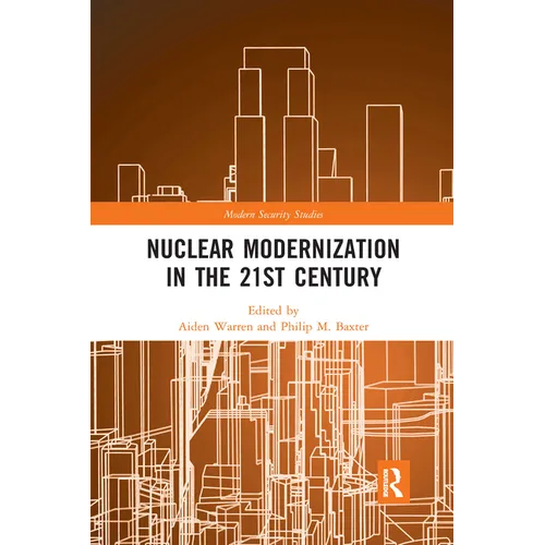 Nuclear Modernization in the 21st Century