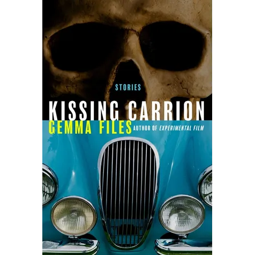 Kissing Carrion: Stories