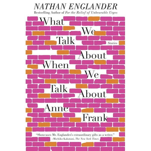 What We Talk about When We Talk about Anne Frank: Stories