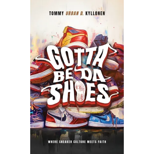 Gotta Be Da Shoes
