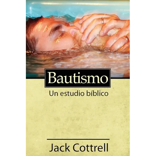 Bautismo: Un estudio bíblico