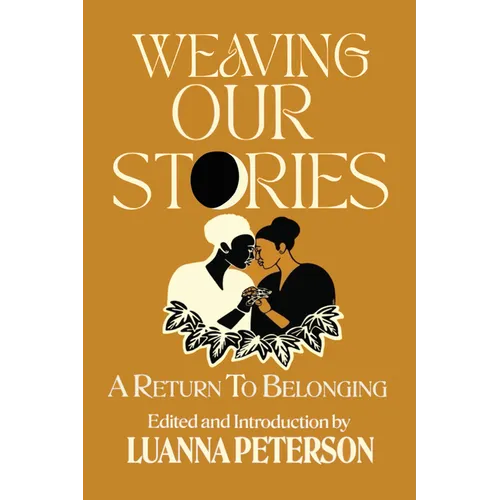 Weaving Our Stories: Return to Belonging