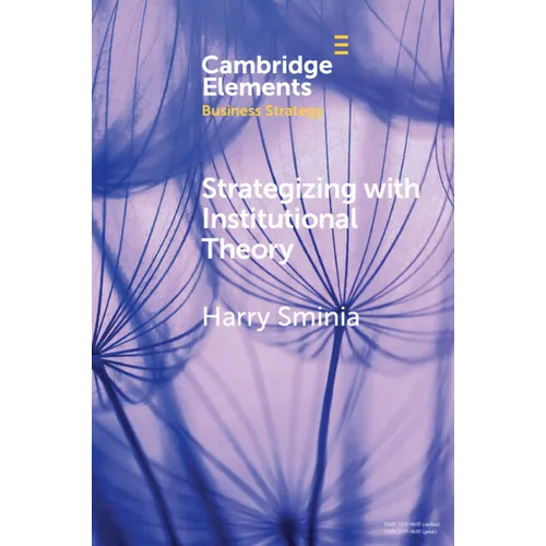 Strategizing With Institutional Theory