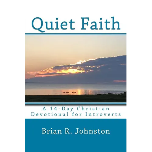 Quiet Faith: A 14-Day Christian Devotional for Introverts