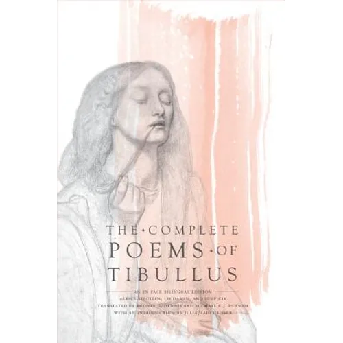 The Complete Poems of Tibullus: An En Face Bilingual Edition