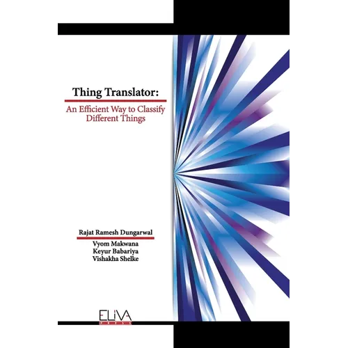 Thing Translator: An Efficient Way to Classify Different Things