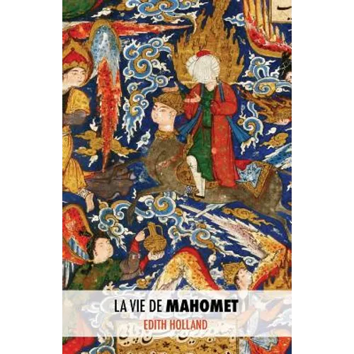 La Vie de Mahomet