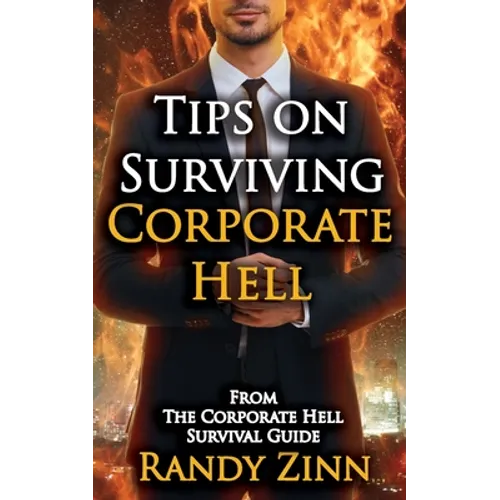 Tips on Surviving Corporate Hell