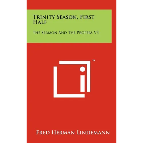 Trinity Season, First Half: The Sermon And The Propers V3