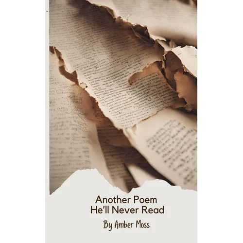 Another Poem He'll Never Read