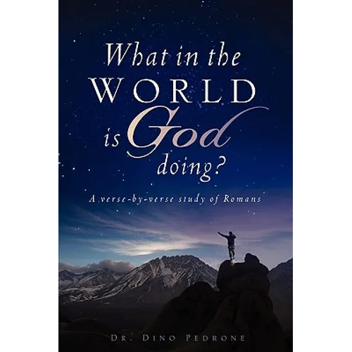 What in the World Is God Doing?
