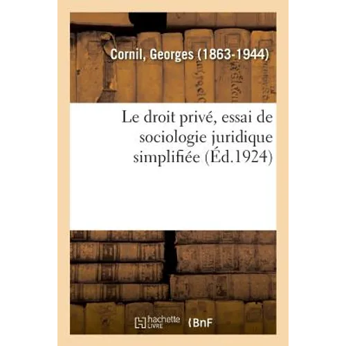 Le droit privé, essai de sociologie juridique simplifiée
