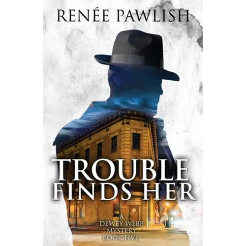 Trouble Finds Her