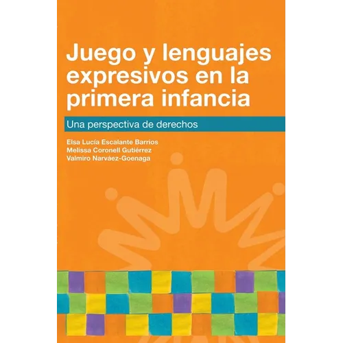 Juego y lenguajes expresivos en la primera infancia