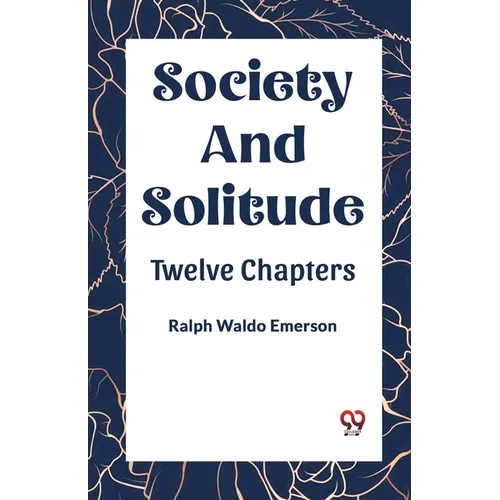 Society and Solitude Twelve Chapters