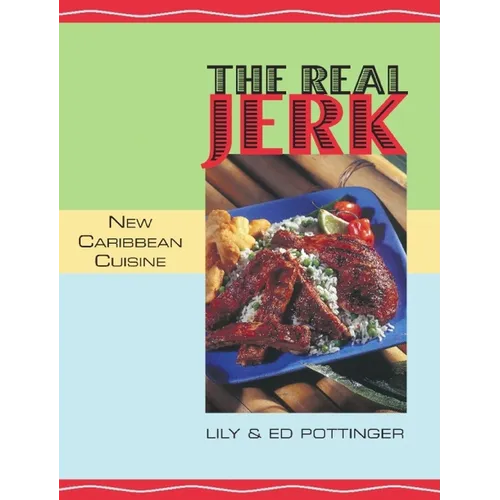 The Real Jerk: New Caribbean Cuisine