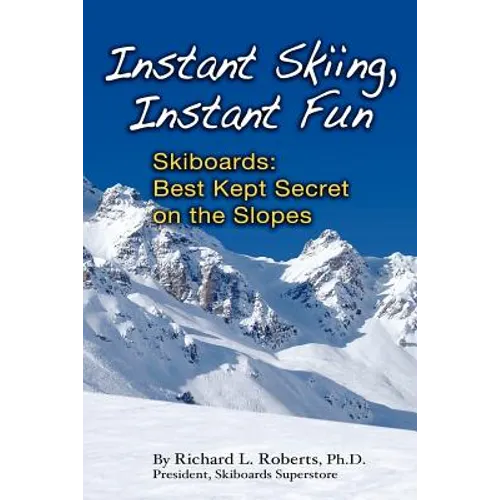 Instant Skiing, Instant Fun