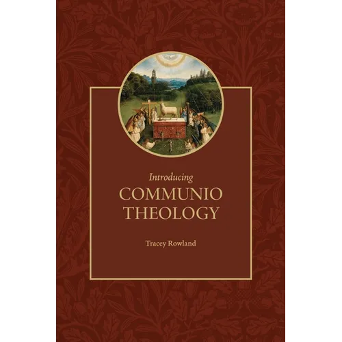 Introducing Communio Theology
