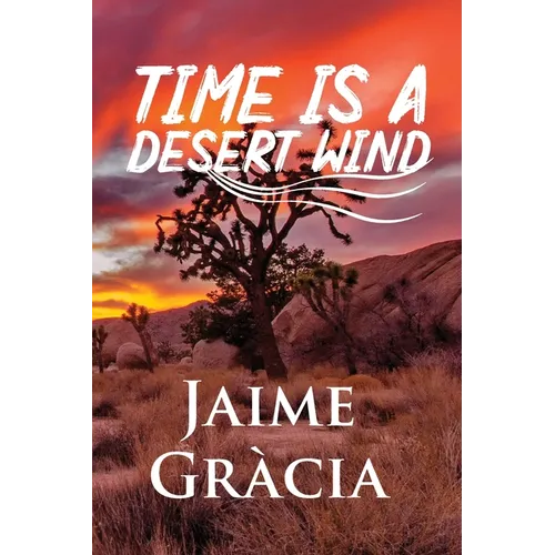Time is a Desert Wind