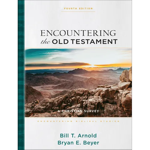 Encountering the Old Testament: A Christian Survey