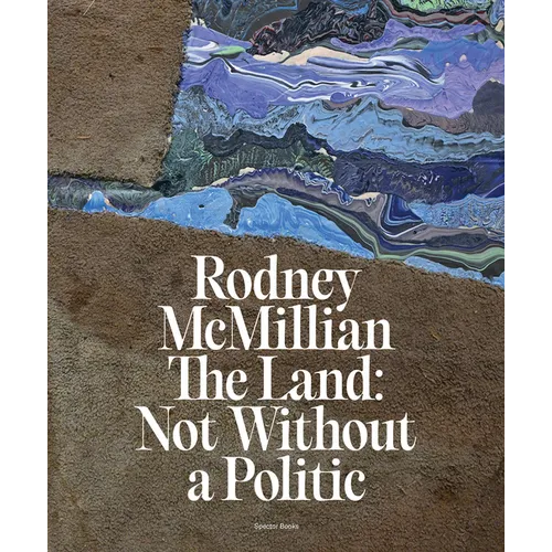 Rodney McMillian: The Land: Not Without a Politic