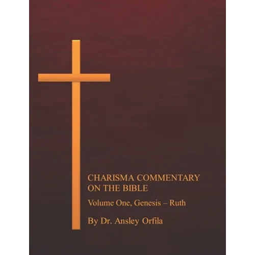 Charisma Commentary on the Bible, Volume One