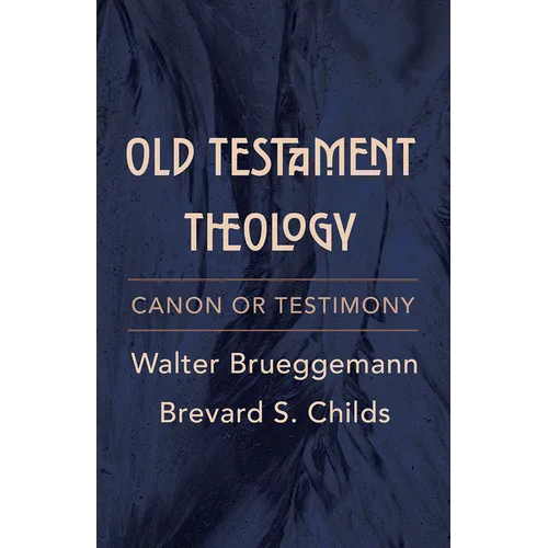 Old Testament Theology: Canon or Testimony