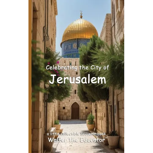 Celebrating the City of Jerusalem